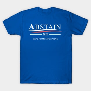 ABSTAIN 2020 T-Shirt